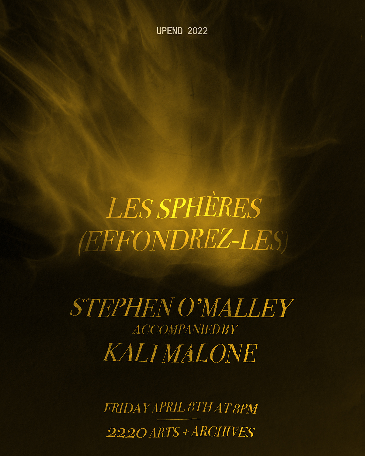Stephen O’Malley “Les Sphères (effondrez-les)” (accompanied by Kali Malone) @ 2220 ARTS + ARCHIVES
