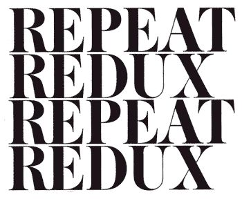 REPEAT REDUX