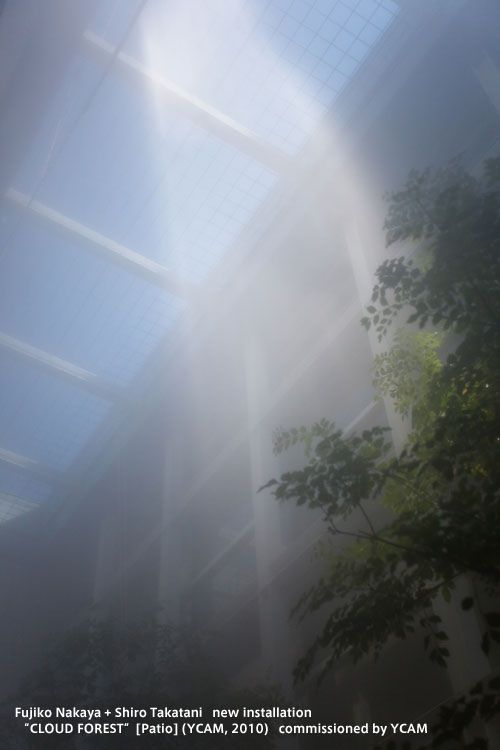 Fujiko Nakaya + Shiro Takatani “CLOUD FOREST”