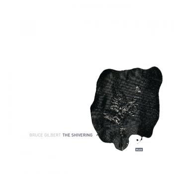 eMEGO 108 / Bruce Gilbert "The Shivering Man"