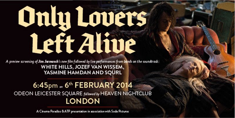 Jarmusch "Only Lovers Left Alive" London (6 Feb) + Paris (11 Fev) premier + concerts
